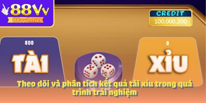 Theo dõi và phân tích kết quả tài xỉu trong quá trình trải nghiệm